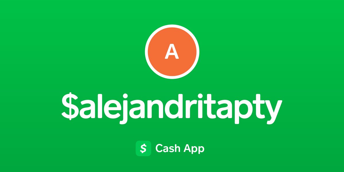 Pay $alejandritapty on Cash App