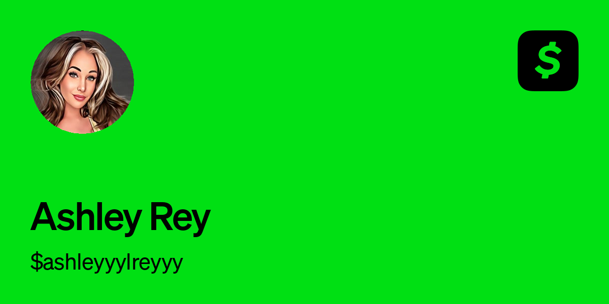 Pay $ashleyyylreyyy on Cash App