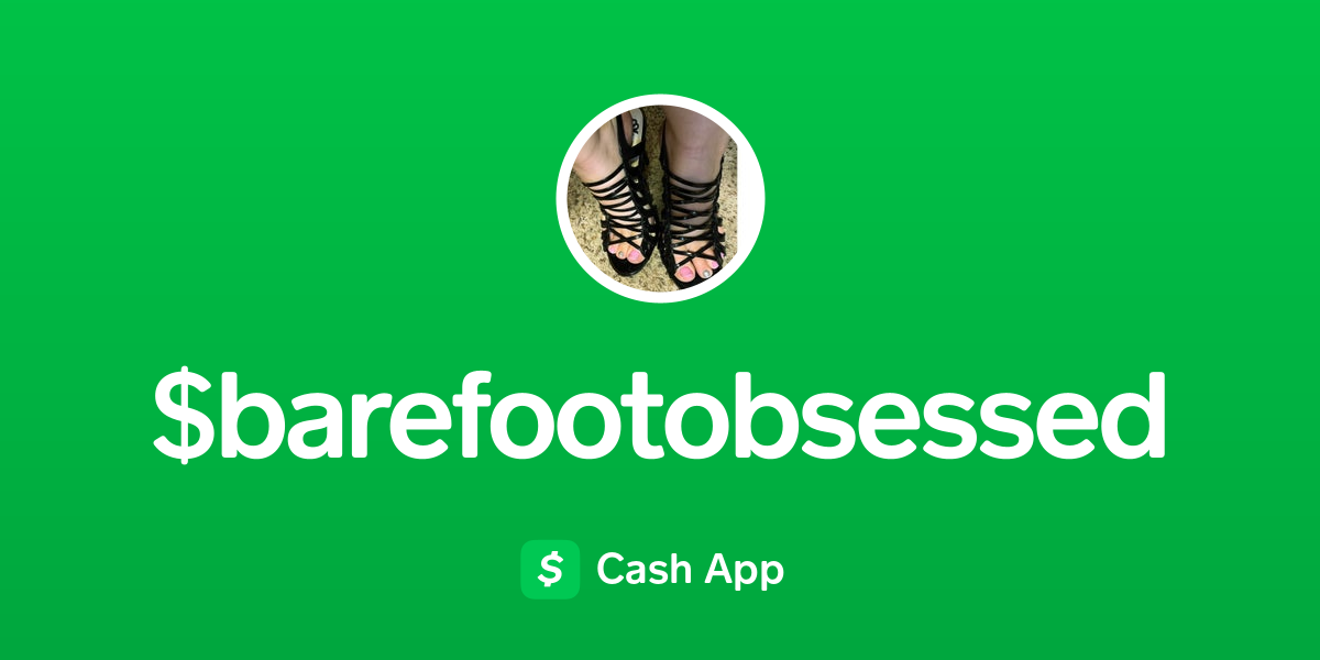 Pay $barefootobsessed on Cash App