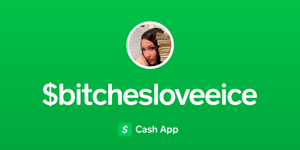Pay Bitchesloveeice On Cash App