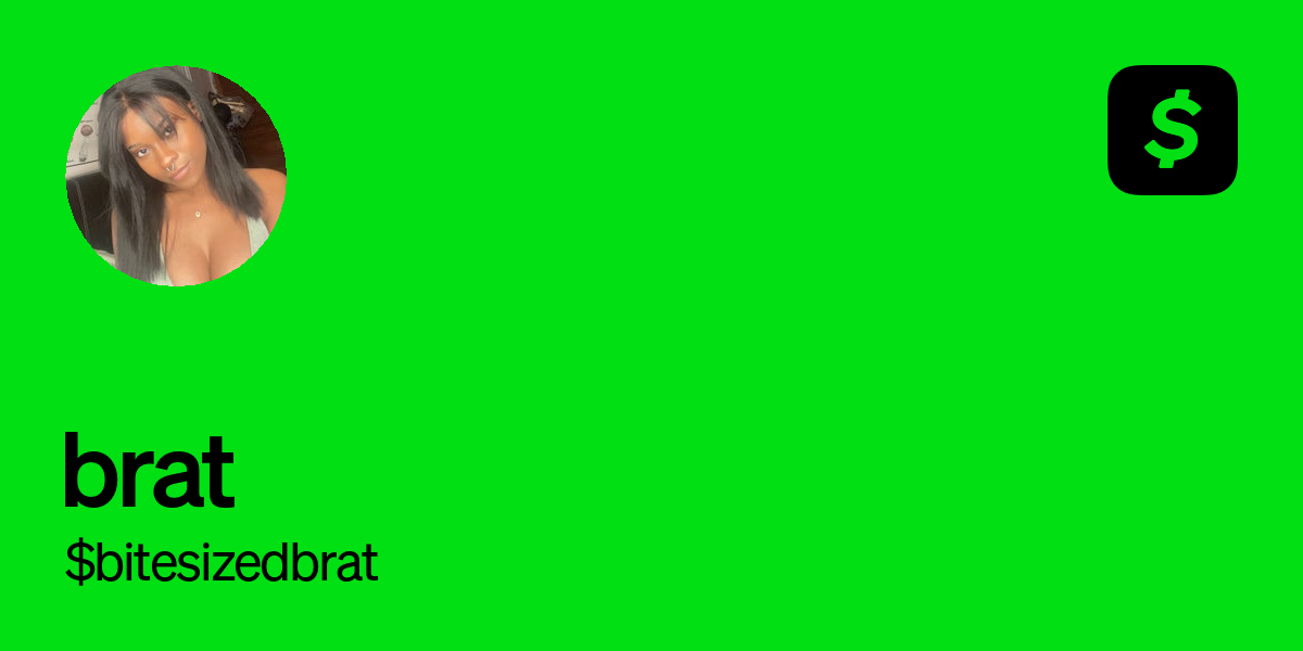 Pay $bitesizedbrat on Cash App
