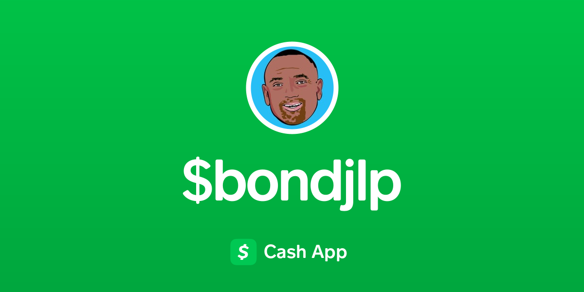 Ready go to ... https://cash.app/$bondjlp [ Pay $bondjlp on Cash App]