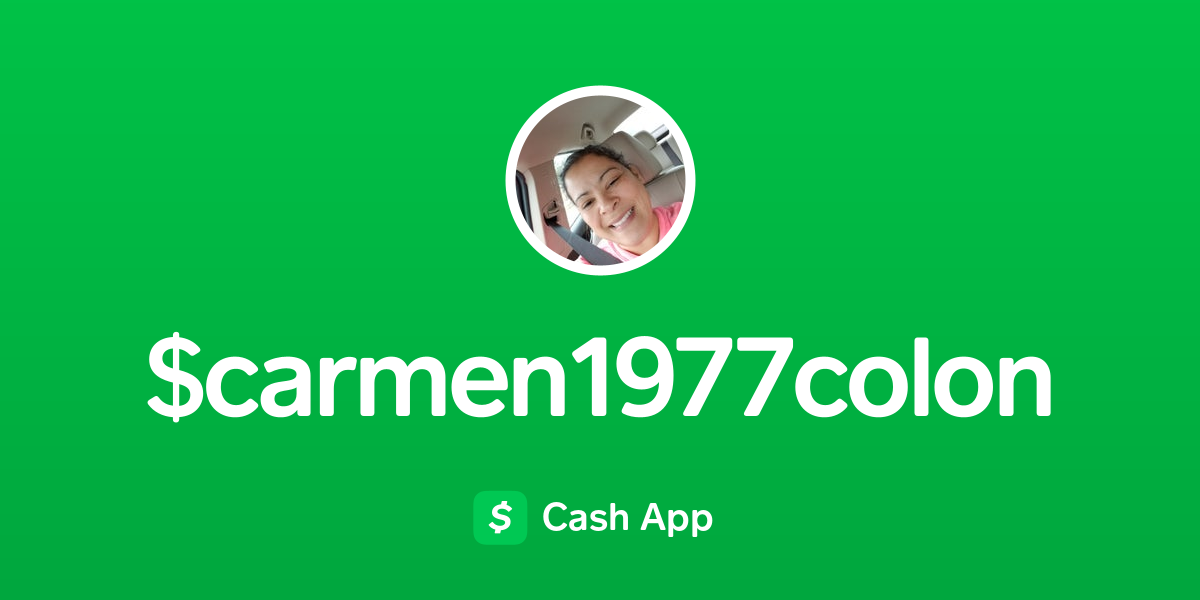 Pay $carmen1977colon on Cash App