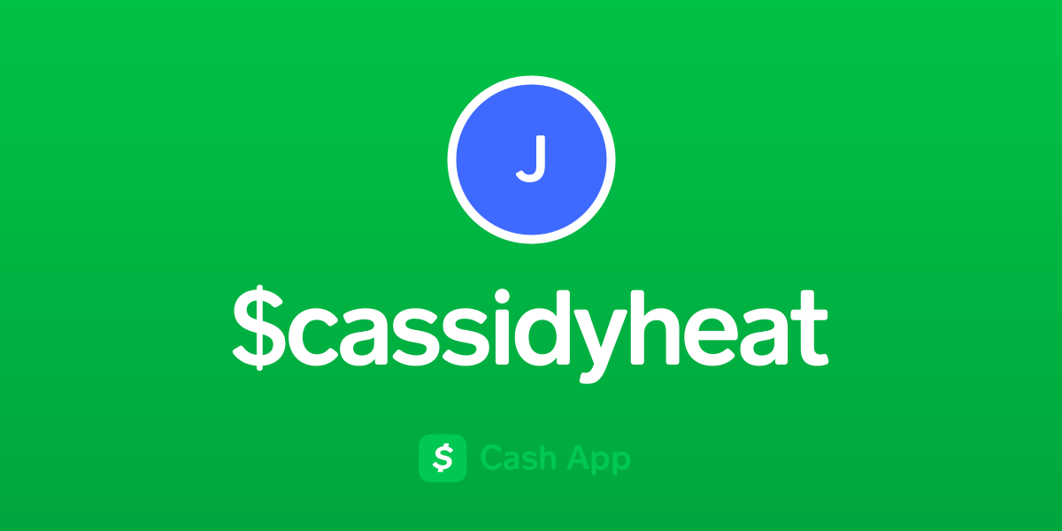Pay $cassidyheat on Cash App