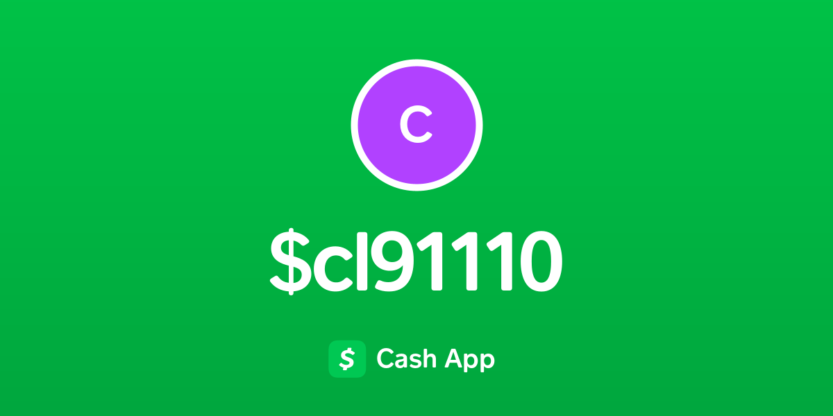 Pay $cl91110 on Cash App