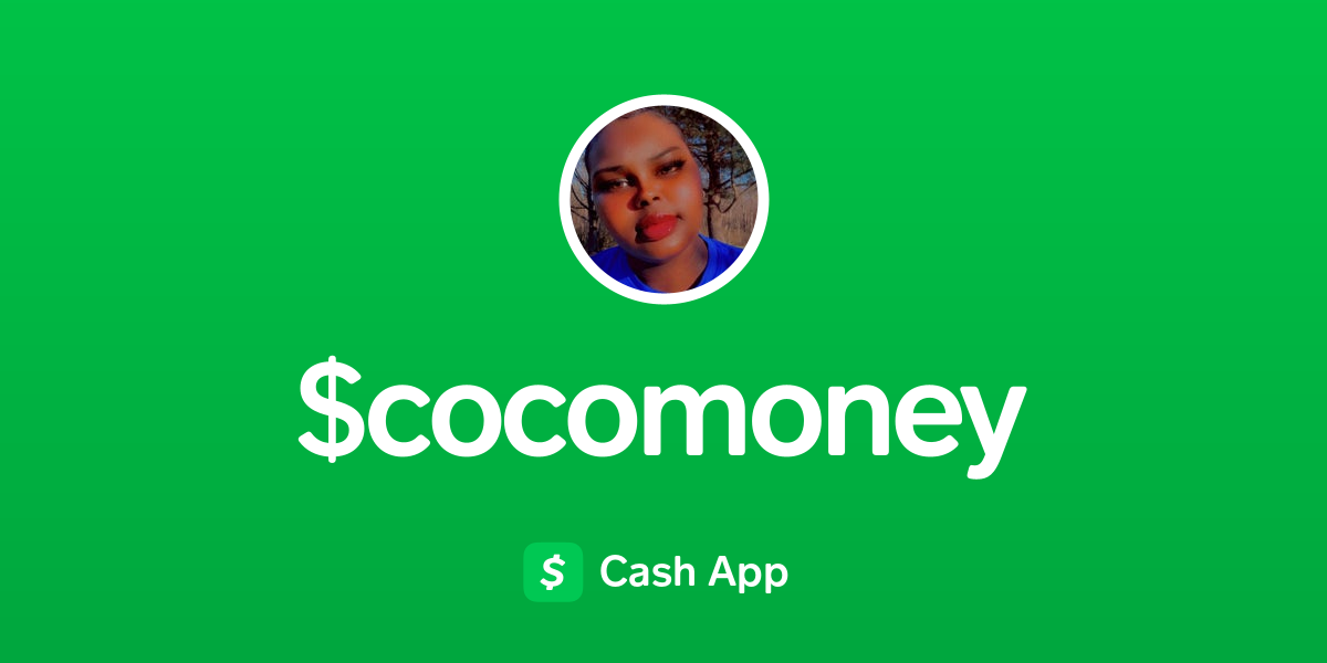 Pay $cocomoney on Cash App