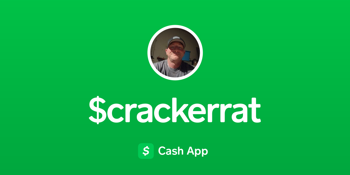 Pay crackerrat on Cash App