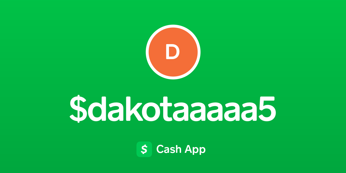 Ready go to ... https://cash.app/$dakotaaaaa5 [ Pay $dakotaaaaa5 on Cash App]