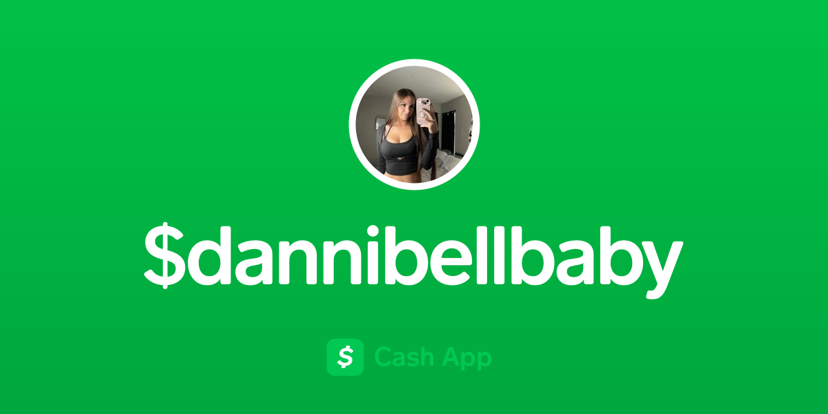 Pay $dannibellbaby on Cash App