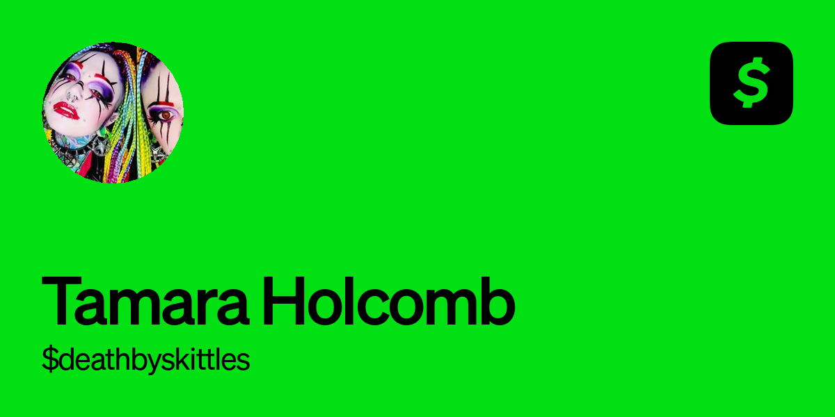 Pay $deathbyskittles on Cash App