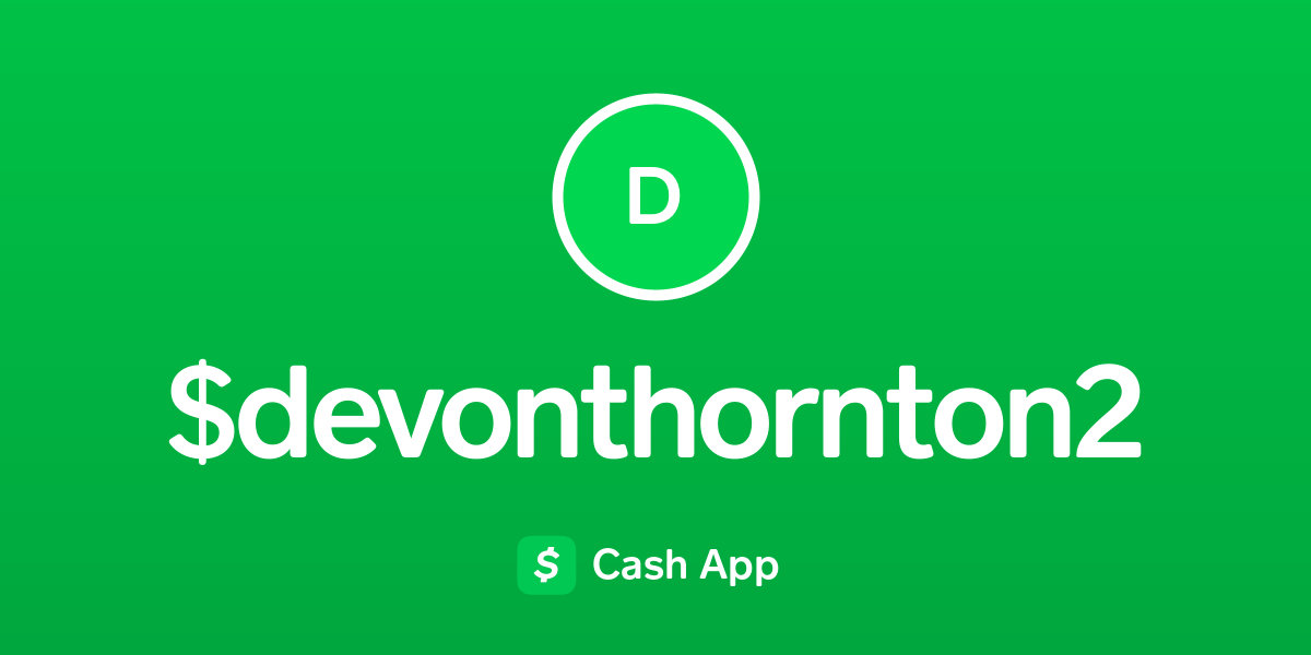 Pay $devonthornton2 on Cash App