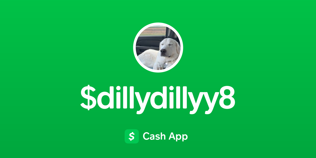 Pay $dillydillyy8 on Cash App