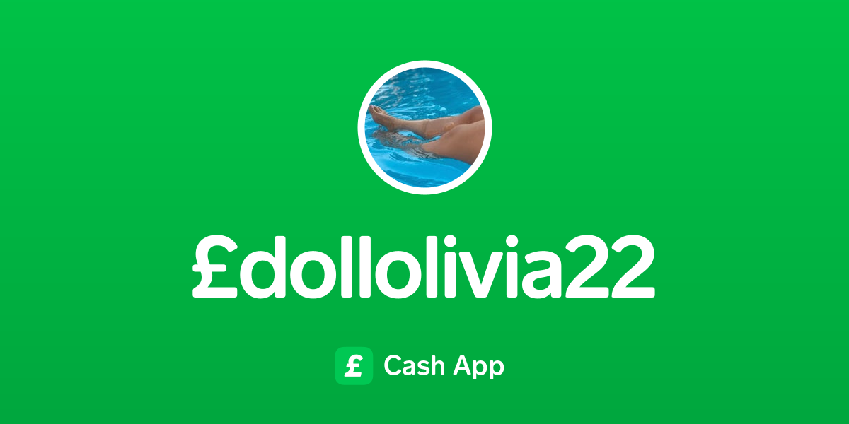 Pay £dollolivia22 on Cash App