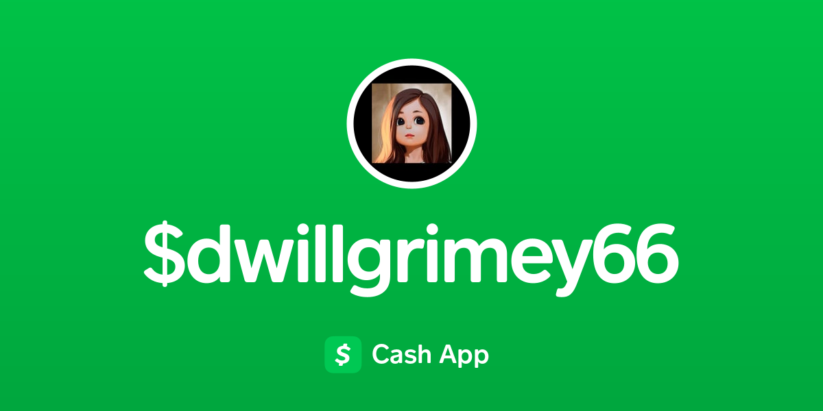 Pay $dwillgrimey66 on Cash App