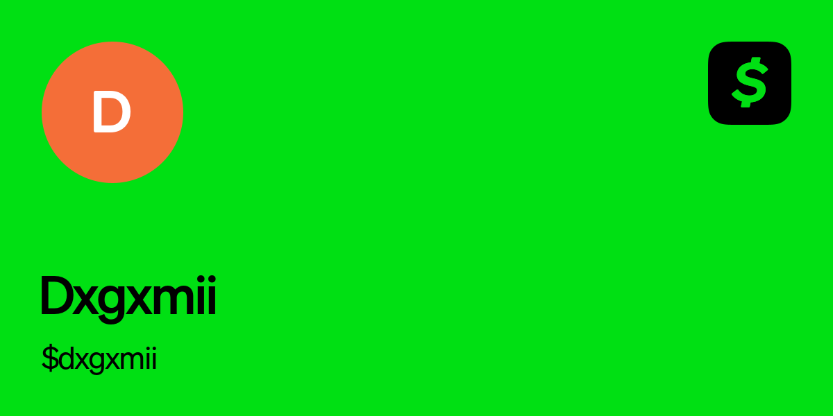 Pay $dxgxmii on Cash App