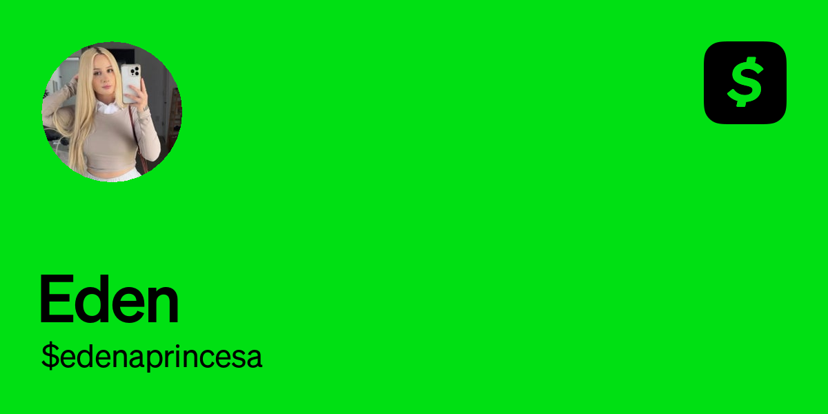 Pay $edenaprincesa on Cash App