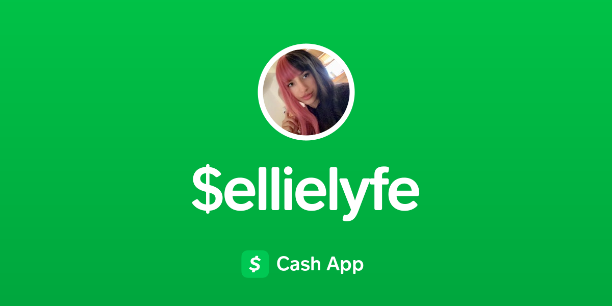 Pay $ellielyfe on Cash App