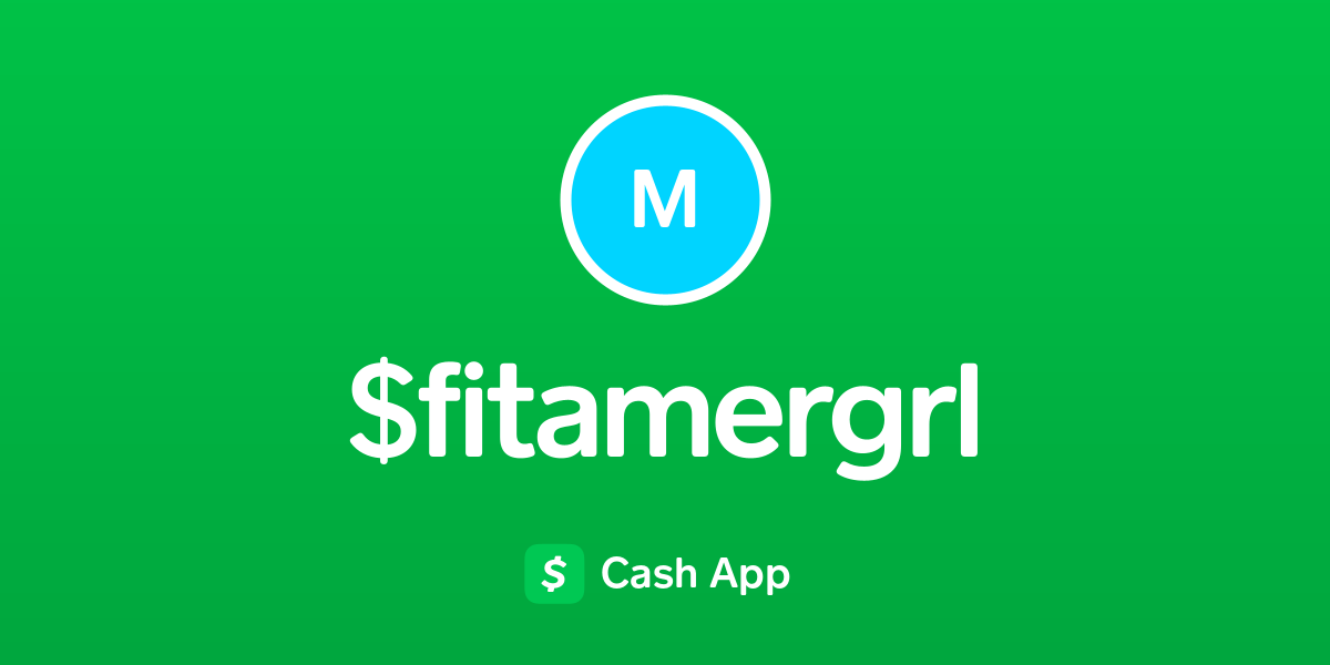 Pay $fitamergrl on Cash App