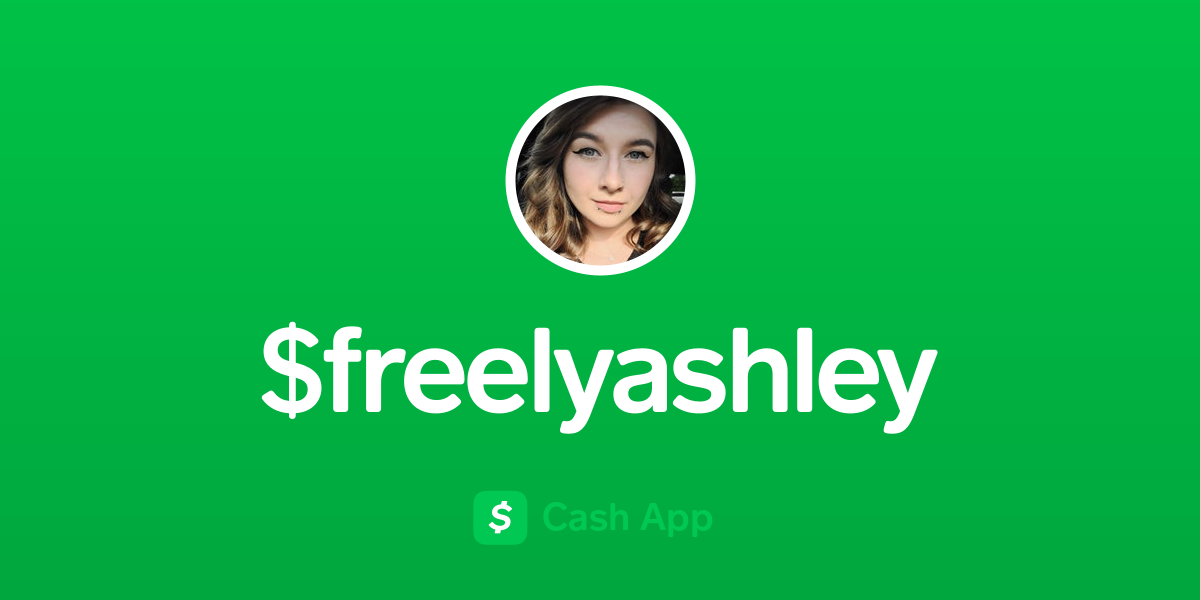 Pay freelyashley on Cash App