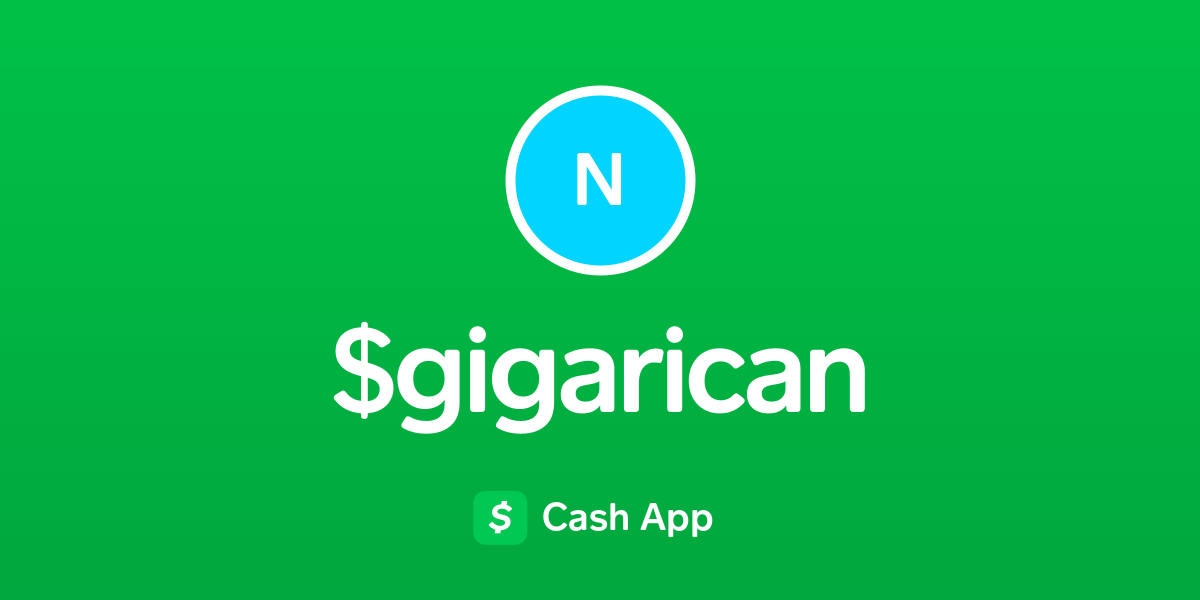 Pay gigarican on Cash App