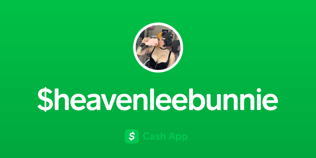 Pay $heavenleebunnie on Cash App