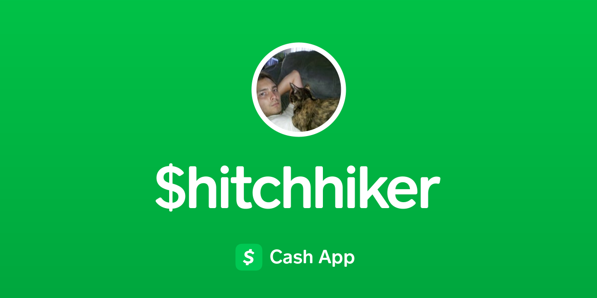 Pay $hitchhiker on Cash App