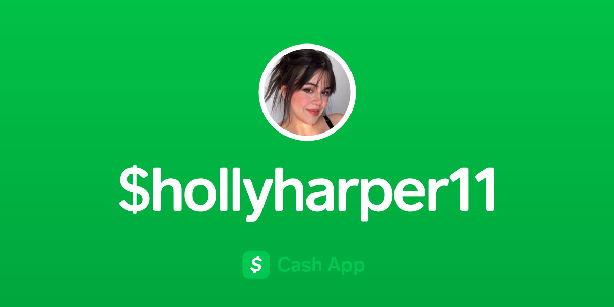 Pay $hollyharper11 on Cash App
