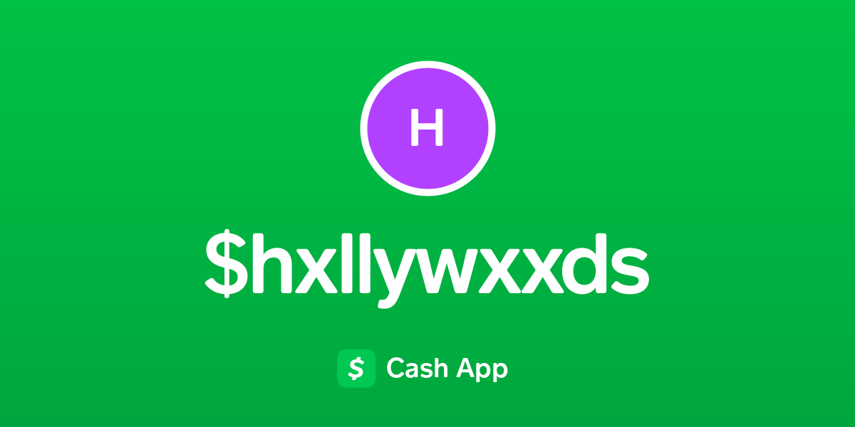Pay $hxllywxxds on Cash App