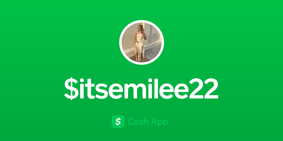 Pay $itsemilee22 on Cash App