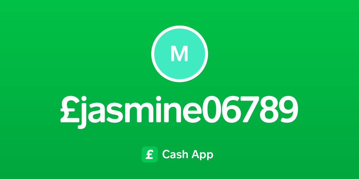 Pay £jasmine06789 on Cash App