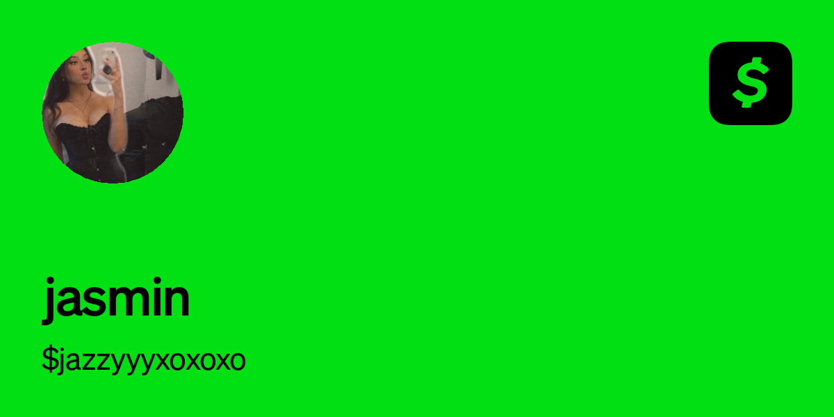 Pay $jazzyyyxoxoxo on Cash App