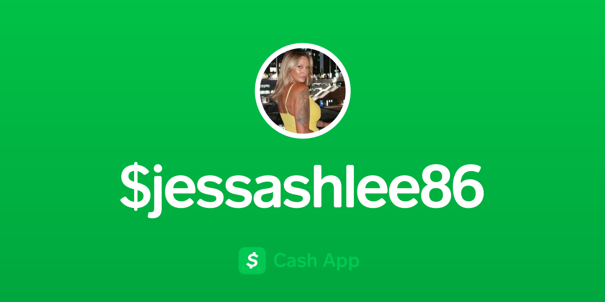 Pay $jessashlee86 on Cash App