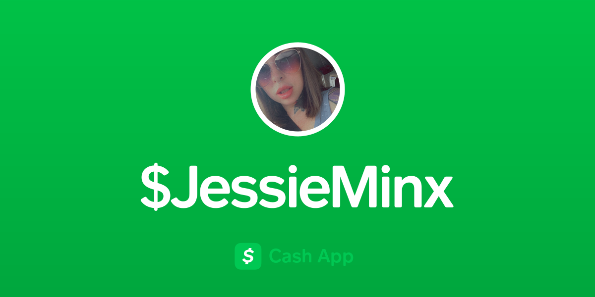 Pay $jessieminx on Cash App