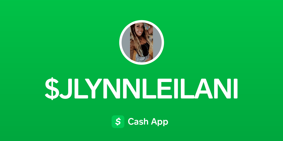 Pay $jlynnleilani on Cash App