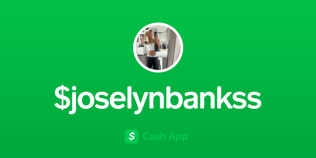 Pay $joselynbankss on Cash App