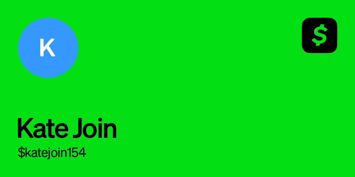 Pay $katejoin154 on Cash App