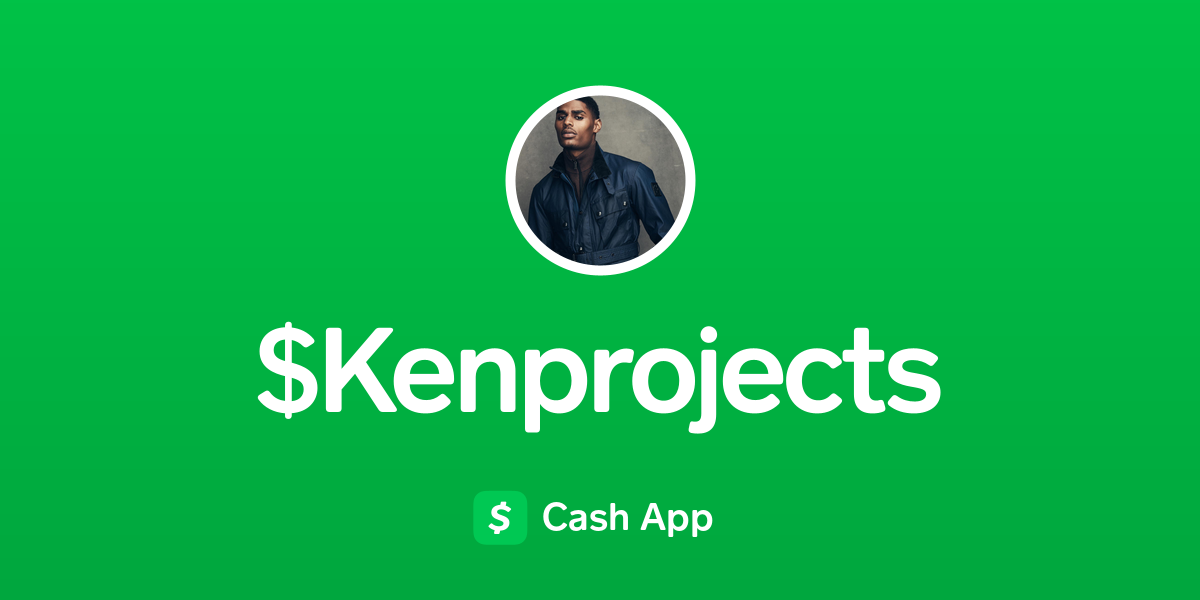 Pay $Kenprojects on Cash App