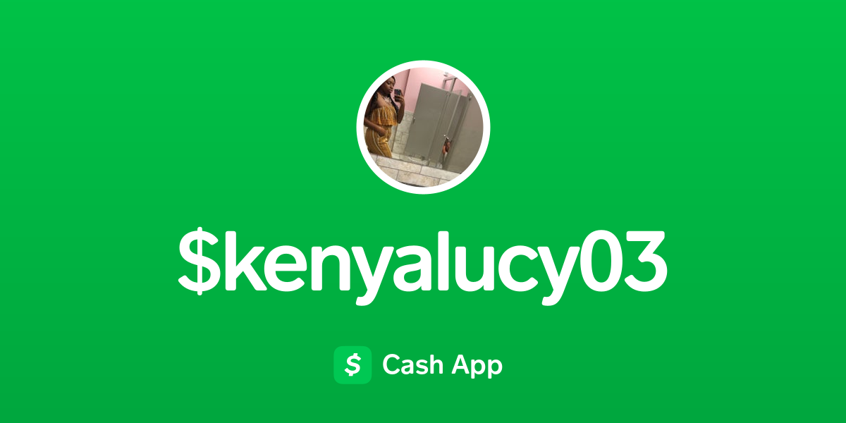 Pay kenyalucy03 on Cash App
