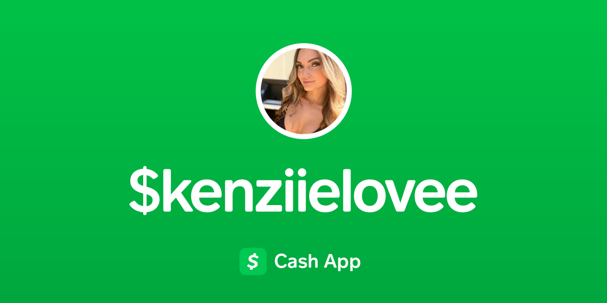 Pay $kenziielovee on Cash App