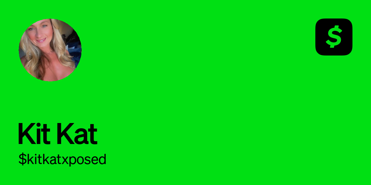 Pay $kitkatxposed on Cash App