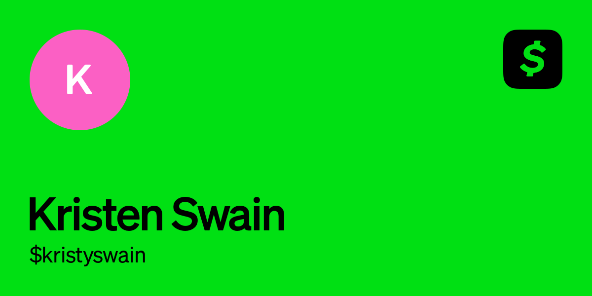Pay $kristyswain on Cash App