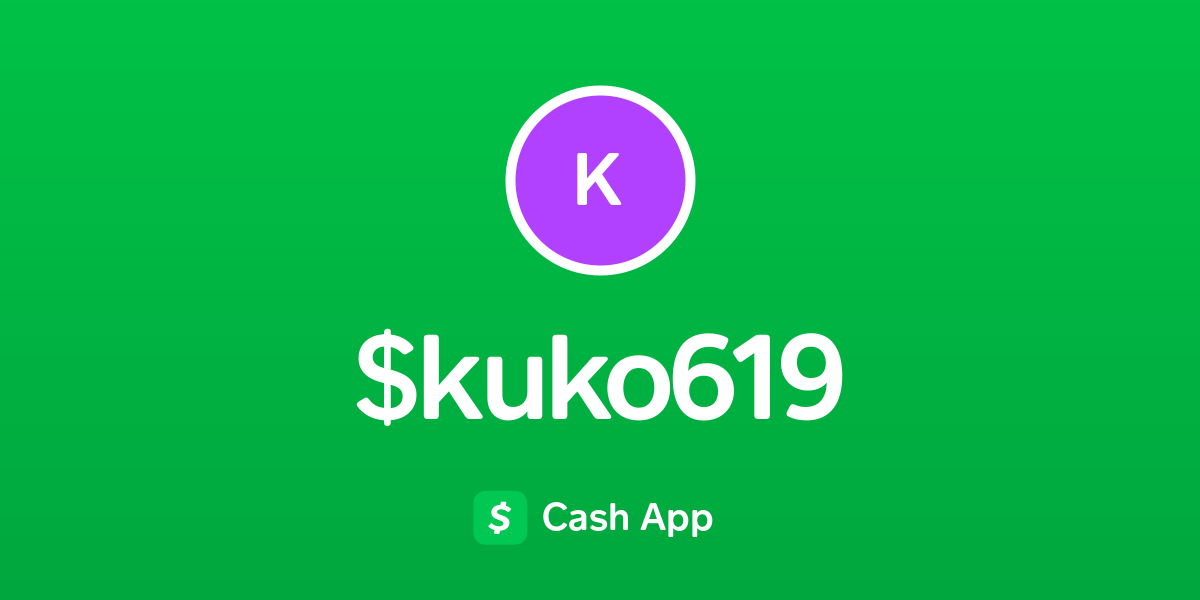Pay $kuko619 on Cash App