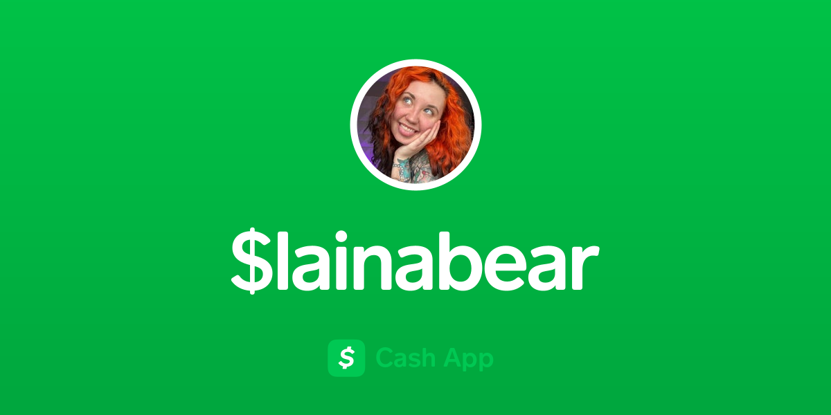 Pay $lainabear on Cash App