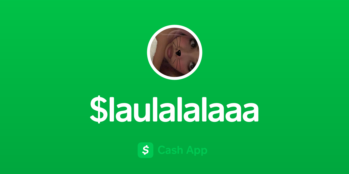 Pay $laulalalaaa on Cash App
