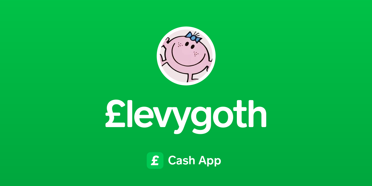 Pay £levygoth on Cash App