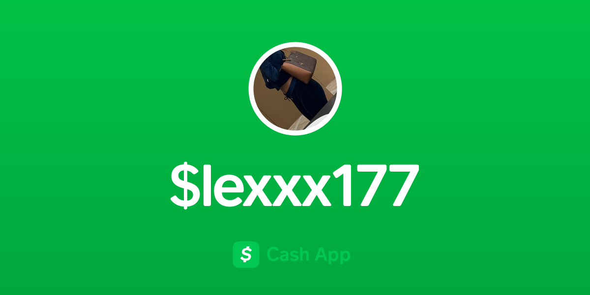 Pay $lexxx177 on Cash App