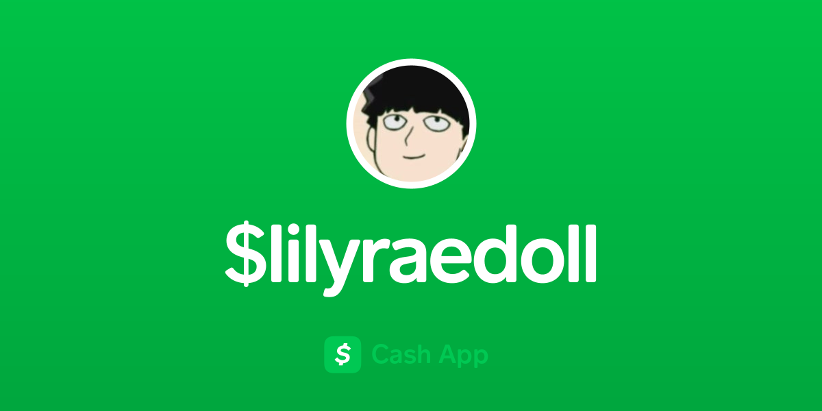 Pay $lilyraedoll on Cash App