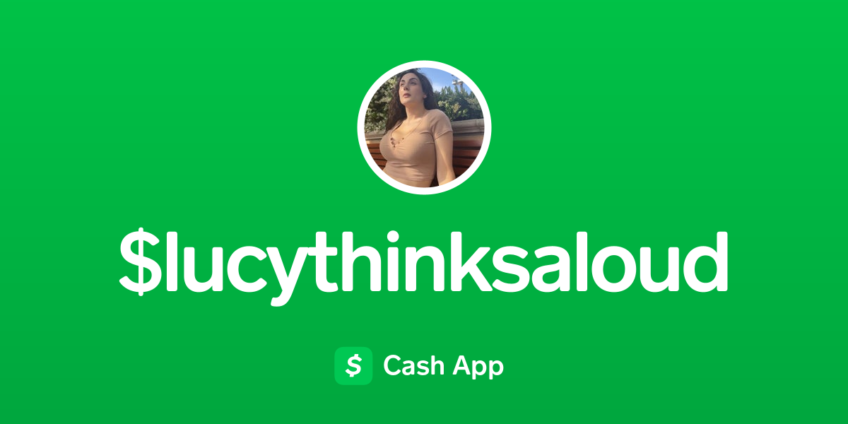 Pay $lucythinksaloud on Cash App