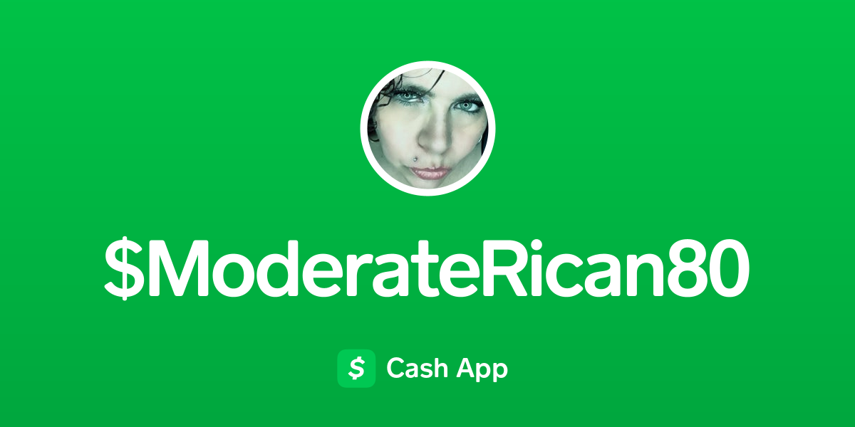 Pay moderaterican80 on Cash App