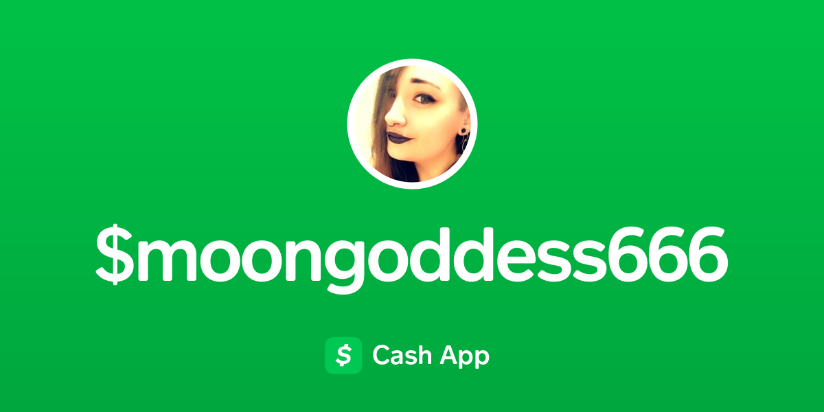 Pay $moongoddess666 on Cash App